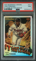 2024 Bowman Chrome It Came To The League #IT13 Jose Perdomo PSA 9